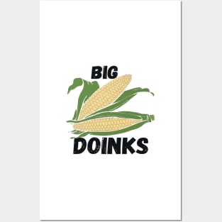 Big Doinks on the cob Posters and Art